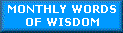 Monthly Words of Wisdom